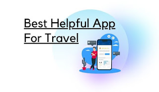 Best Helpful App For Travel