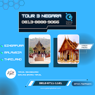 Promo Tour Tiga Negara Gabungan Galang Bahari 0812-6711-1161