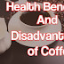 12 HEALTH BENEFITS AND 6 DISADVANTAGES OF COFFEE