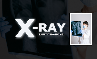 X Ray Safety Training, Radiation Protection, Regulations, FDA Guideline