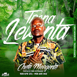 Chefe Mergente - Tropa levanta  “ Tropa levanta ” é o tema da nova música do estilo  Kuduro do musico Chefe Mergente.   Faça já o download e desfrute de boa música.