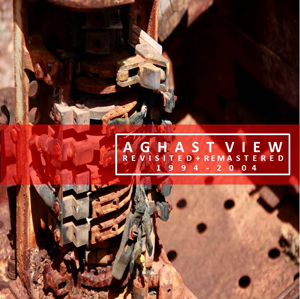 Aghast View - Revisited + Remastered 1994​-​2004 (2014)