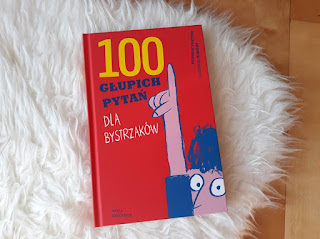 Nasza Księgarnia - 100 głupich pytań dla bystrzaków
