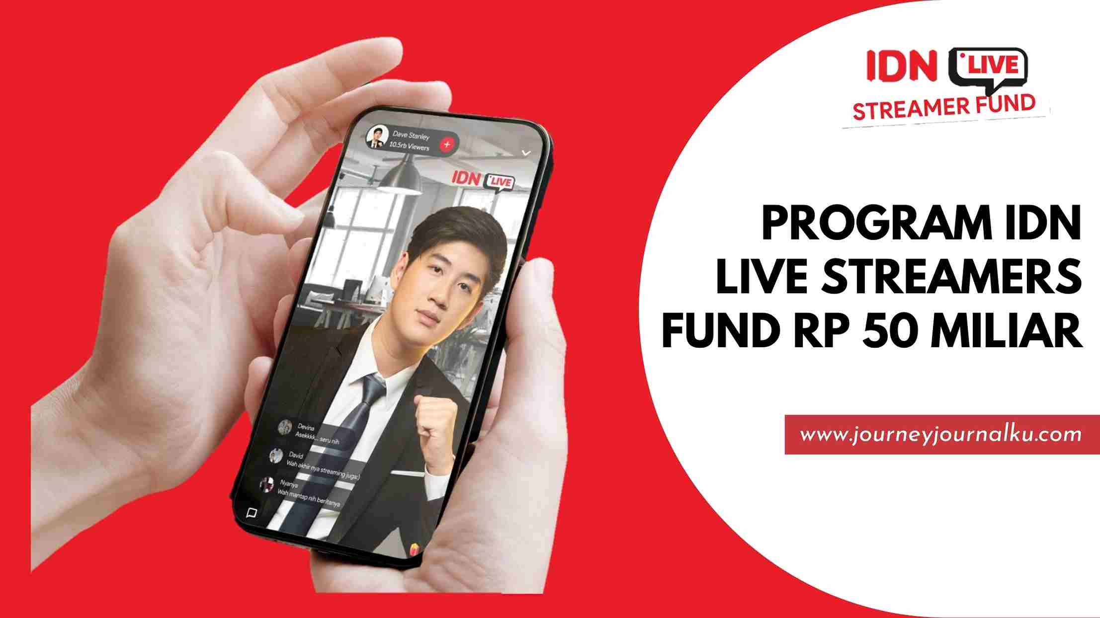 IDN Live Streamer Fund - Rp. 50 Miliar