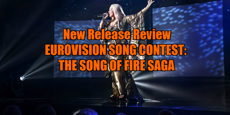 Eurovision Song Contest: The Story of Fire Saga review