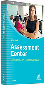 Assessment Center: Souverän agieren - gekonnt überzeugen