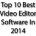 Top 10 Best Video Editor Software In 2014