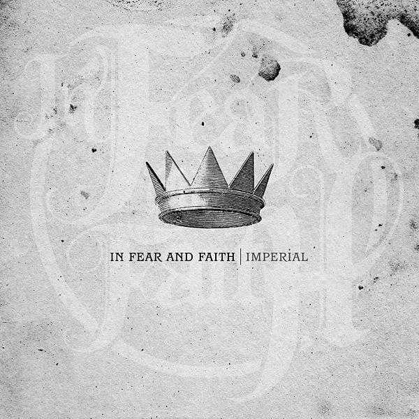 Band In Fear And Faith EP Imperial Year 2010 Music Metalcore