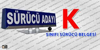 K Sınıfı Sürücü Aday Belgesi