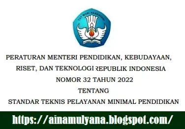 Permendikbudristek Nomor 32 Tahun 2022 Tentang Standar Teknis Pelayanan Minimal Pendidikan