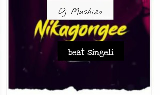 Dj Mushizo - Nikagongee Beat la Singeli