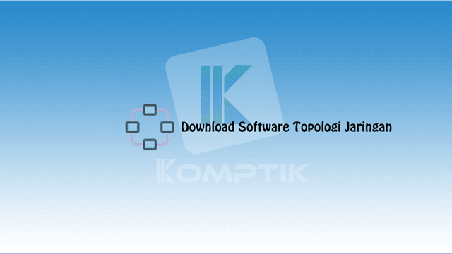 Download Software Topologi Jaringan