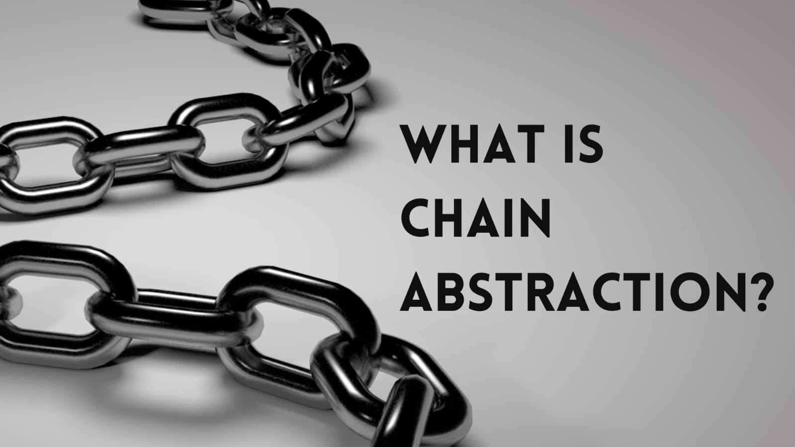 What is Chain Abstraction?