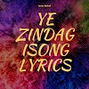 Ye ZindagiSong Lyrics -Most Eligible Bachelor