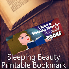 Since I'm sure Sleeping beauty would rather have been reading, embrace your sleeping order and your love of books with this printable bookmark. 