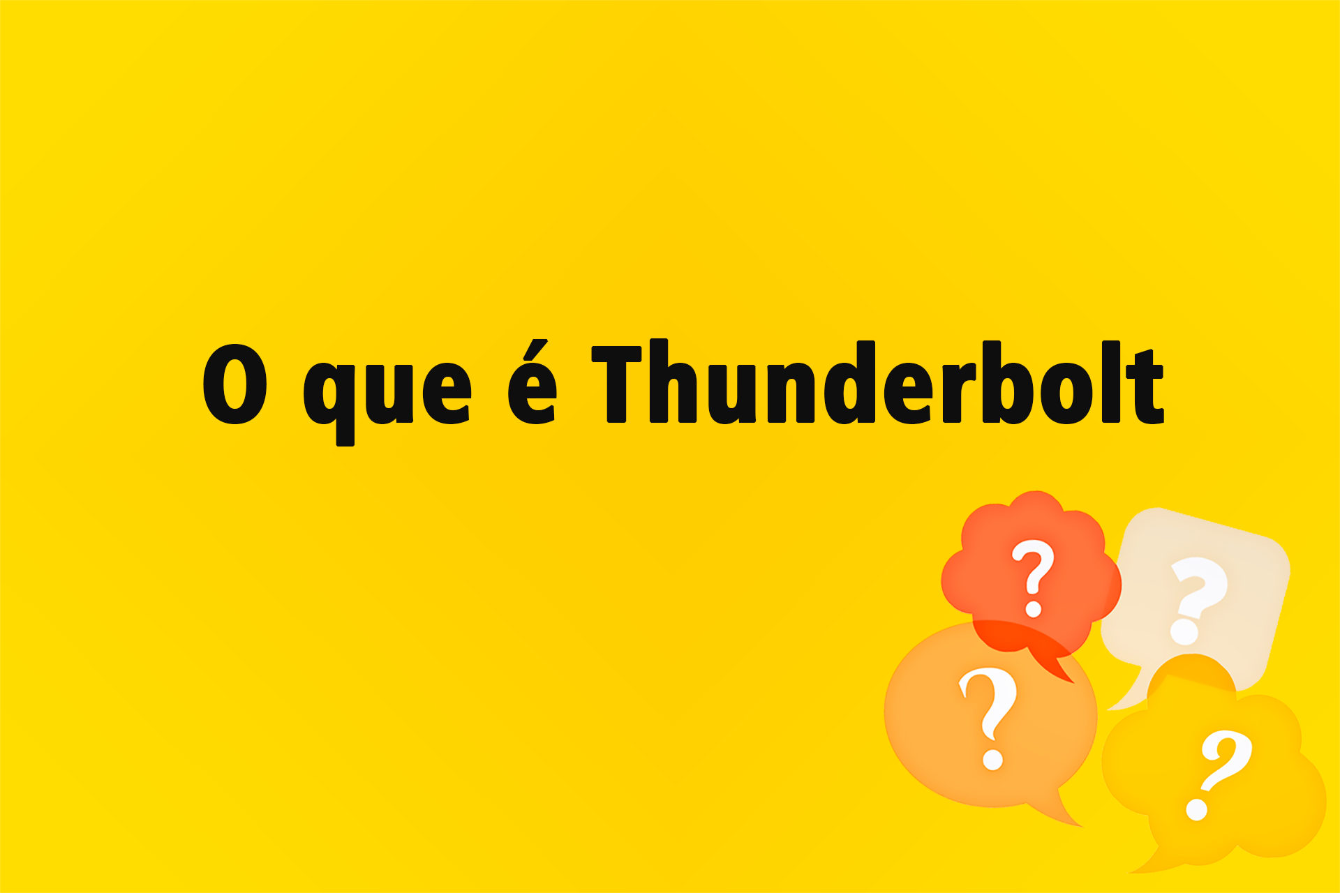 O que é Thunderbolt: Análise Completa
