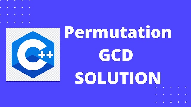 CODECHEF Permutation GCD Problem Solution