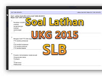 Soal Latihan UKG 2015 SLB Lengkap
