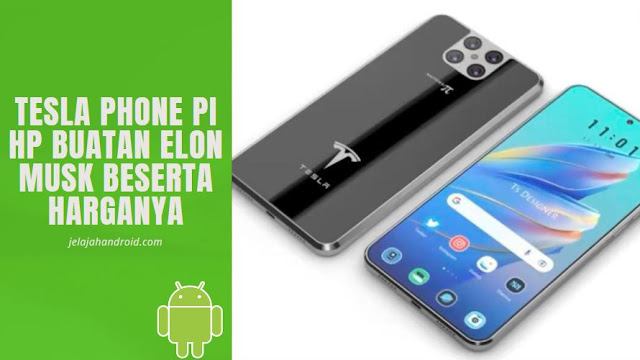 Tesla Phone PI HP Buatan Elon Musk Beserta Harganya