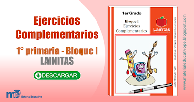 Ejercicios Complementarios 1° primaria - Bloque I LAINITAS