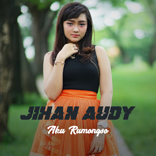 MP3 download Jihan Audy - Aku Rumongso - Single iTunes plus aac m4a mp3