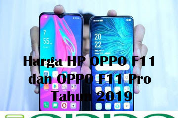√ Harga Hp Oppo F11 Dan Oppo F11 Pro Tahun 2019