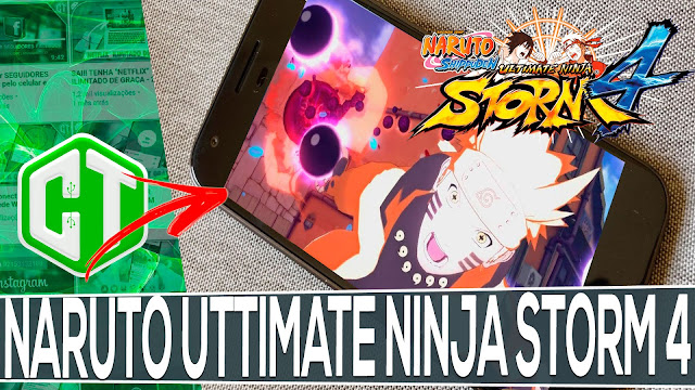 Saiu! Naruto Ultimate Ninja Storm 4 Para CELULAR Android