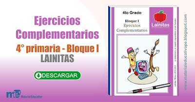 Ejercicios  Complementarios 4° grado primaria - Bloque I LAINITAS