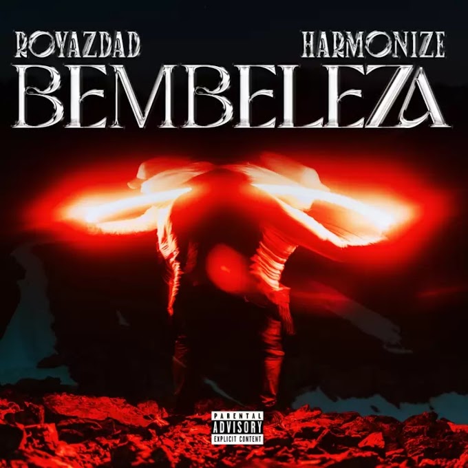 Audio Royazdad ft Harmonize - Bembeleza Mp3