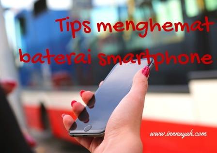 Tips Menghemat Baterai Smartphone  Innnayah