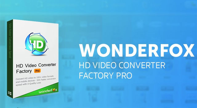 Key WonderFox HD Video Converter Factory Pro - Chuyển đổi định dạng video