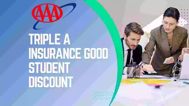 Triple a Insurance Good Student Discount