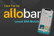 Cara Top Up Allo Bank Lewat BNI Mobile dan ATM BNI Gratis