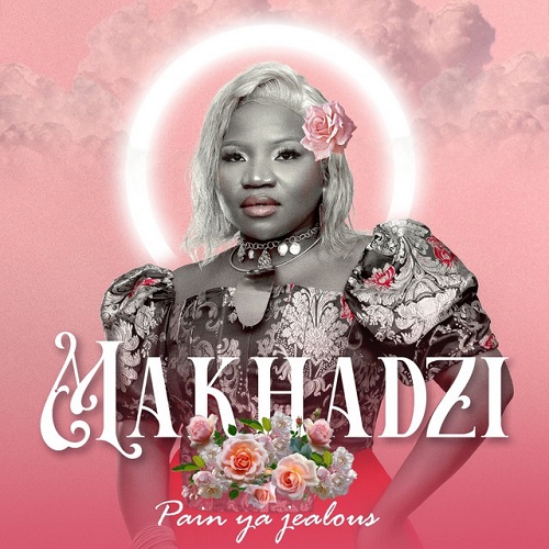 Makhadzi – Pain Ya Jealous [Exclusivo 2022] (Download Mp3)