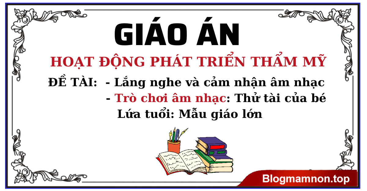 o án phát triển thẩm mỹ Lắng nghe và cảm nhận âm nhạc