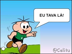 Cebolinha: "Eu tava lá!" 