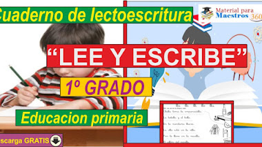 Cuaderno de lectoescritura " LEE Y ESCRIBE" 1º grado Educación primaria.