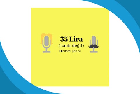 35 Lira Podcast