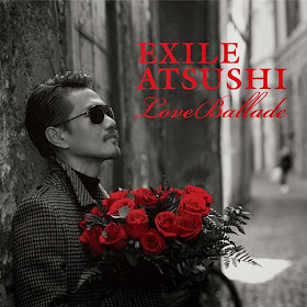 [Album] EXILE ATSUSHI - Love Ballade (MP3)