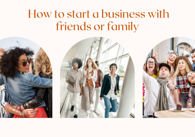 How to start a business with friends or family