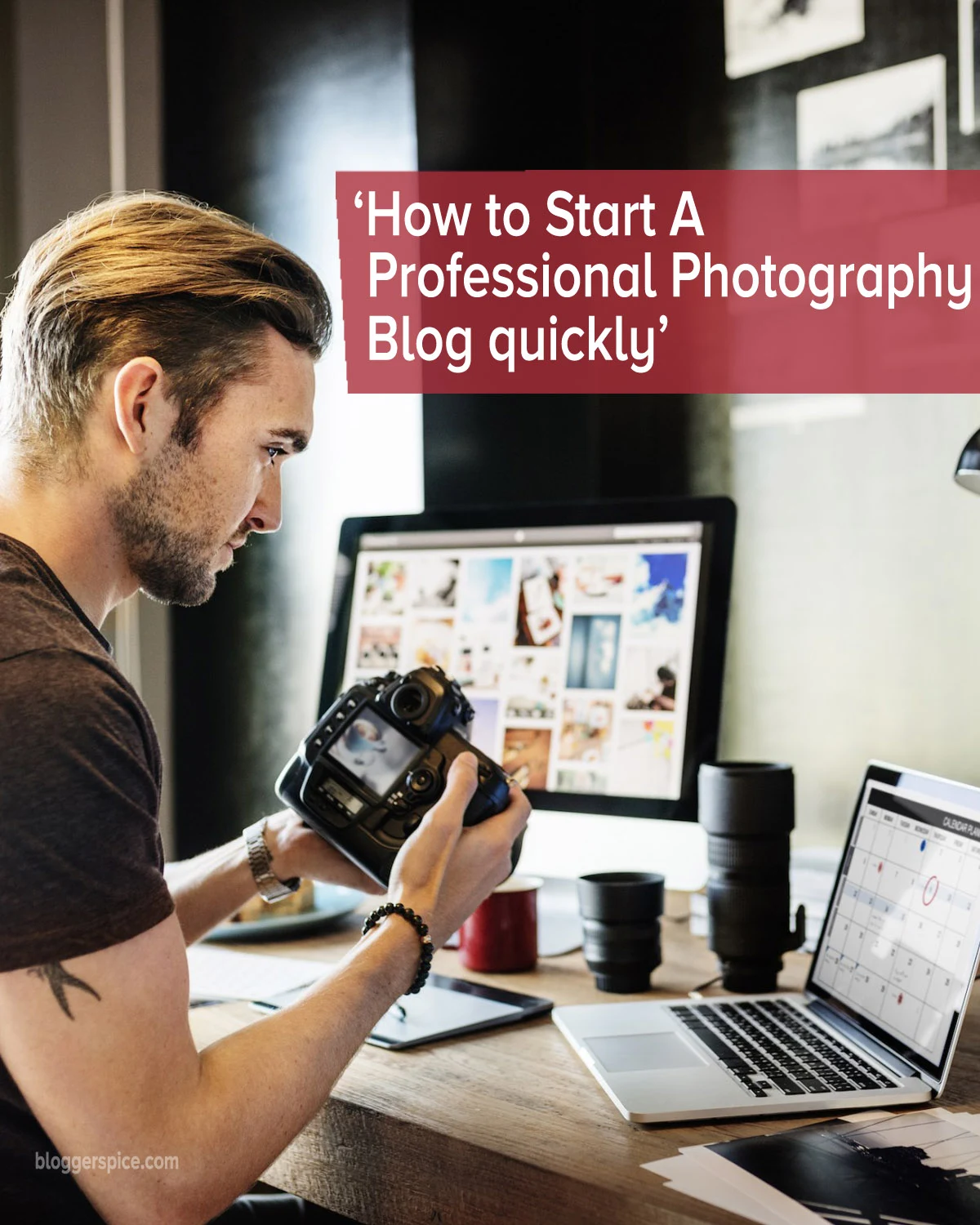How to Start a Professional Photography Blog Quickly?