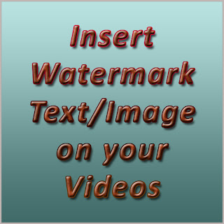 Add Watermark Text or Image to Your Videos