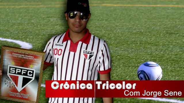 Crônica Tricolor com Jorge Sene 