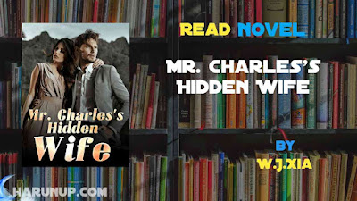 Read Mr. Charles's Hidden Wife Novel Full Episode