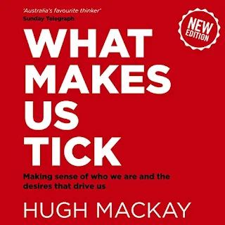 What Makes Us Tick: Making Sense of Who We Are and the Desires that Drive Us by Hugh Mackay audiobook cover