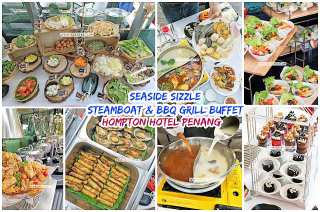 Hompton Hotel Penang Brand New Dining Promo 2023 - Seaside Sizzle Steamboat & BBQ Grill Buffet