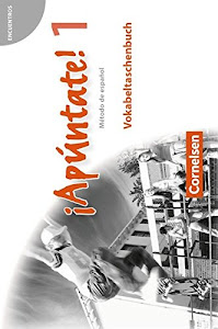 ¡Apúntate! - 2. Fremdsprache - Ausgabe 2008 - Band 1: Vokabeltaschenbuch