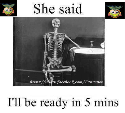 she Said I'll be ready in 5 Mins-Funny Image