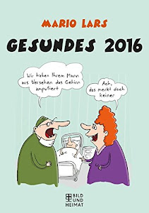 Gesundes 2016: Humor-Kalender mit Cartoons von Mario Lars