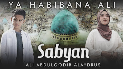 Ya Habibana Ali - Sabyan Ft Ali Abdulqodir Alaydrus